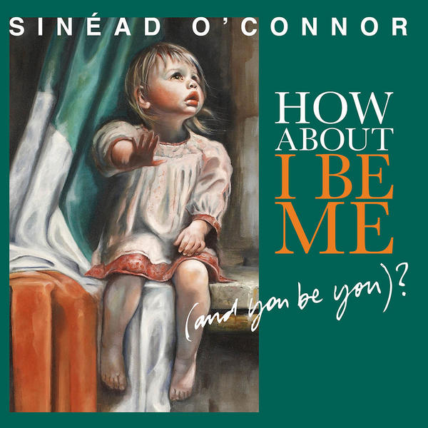 sinead-oconnor-how-about-i-be-me.jpg