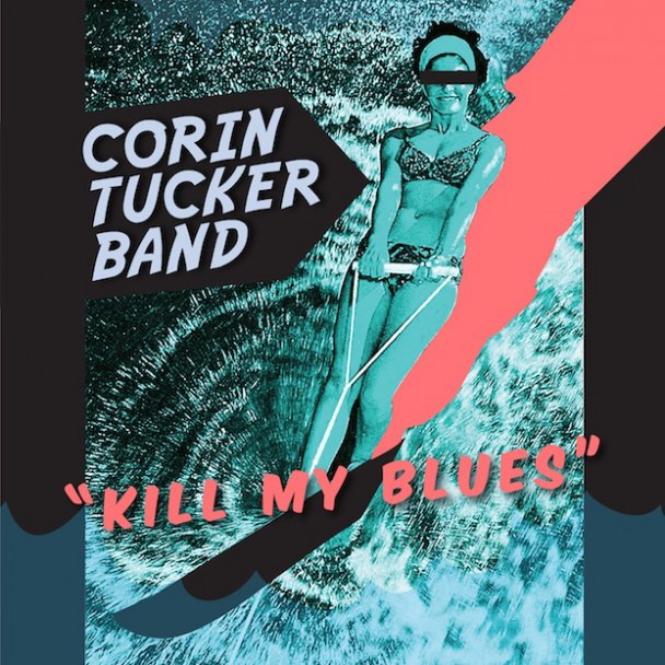 corin-tucker-band-kill-my-blues.jpg