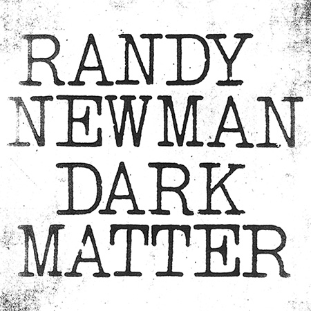 randy-newman-dark-matter-450.jpg