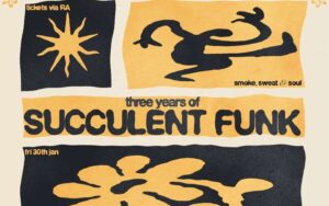 Three Years of Succulent Funk