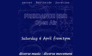 FREEDANCE 020: Open Air @ Secret Northside Location