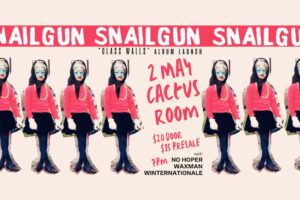 Snailgun: “Glass Walls” Album Launch
