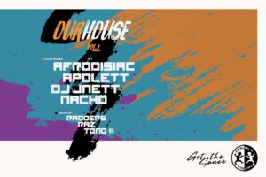 Got The Sauce + Double Vision Presents Our House Vol. 3