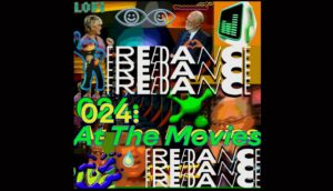 FREEDANCE 024: At The Movies