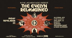 In the Moment presents The Evelyn Reimagined