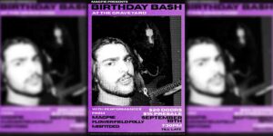 Magpie presents: Birthday Bash
