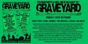 The Graveyard 1st Birthday (Friday)